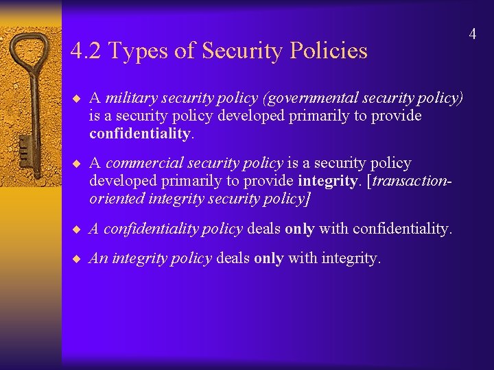 4. 2 Types of Security Policies ¨ A military security policy (governmental security policy)