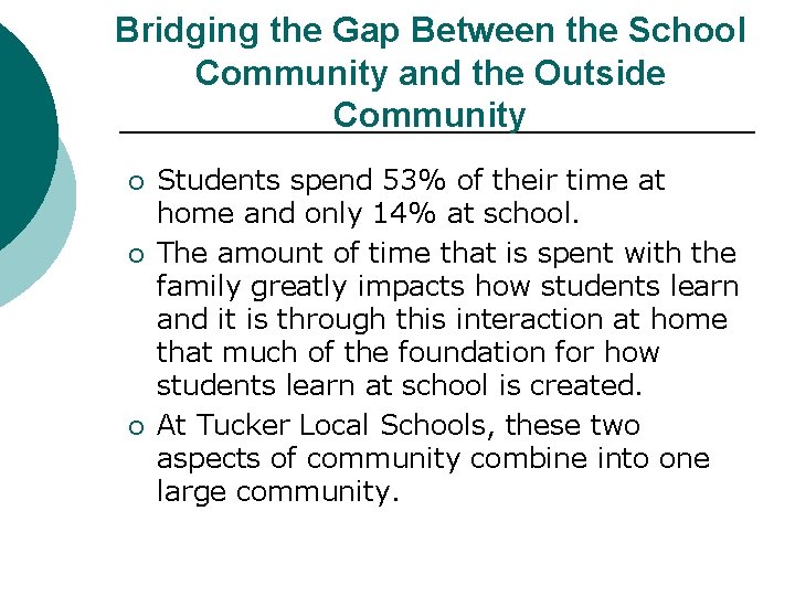 Bridging the Gap Between the School Community and the Outside Community ¡ ¡ ¡