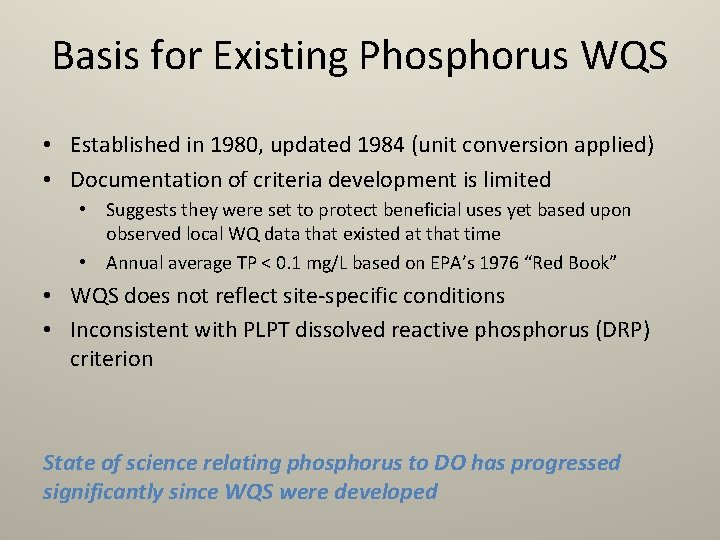Basis for Existing Phosphorus WQS • Established in 1980, updated 1984 (unit conversion applied)