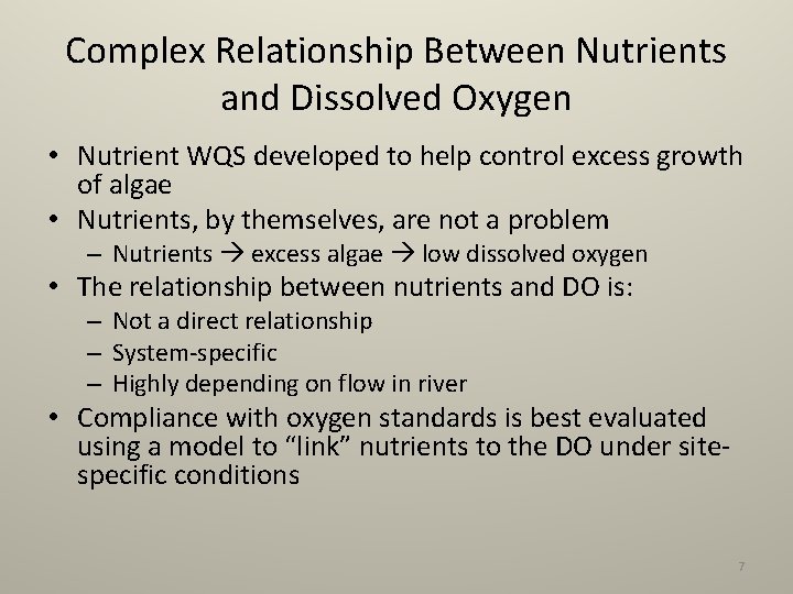 Complex Relationship Between Nutrients and Dissolved Oxygen • Nutrient WQS developed to help control