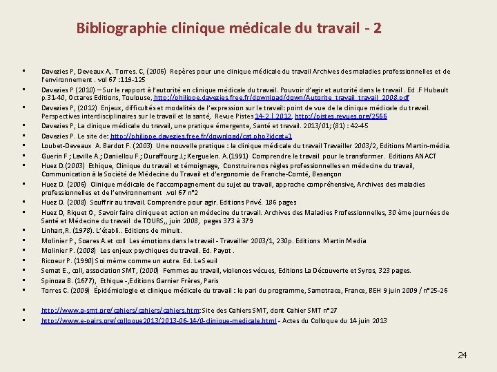 Bibliographie clinique médicale du travail - 2 • • Davezies P, Deveaux A, .