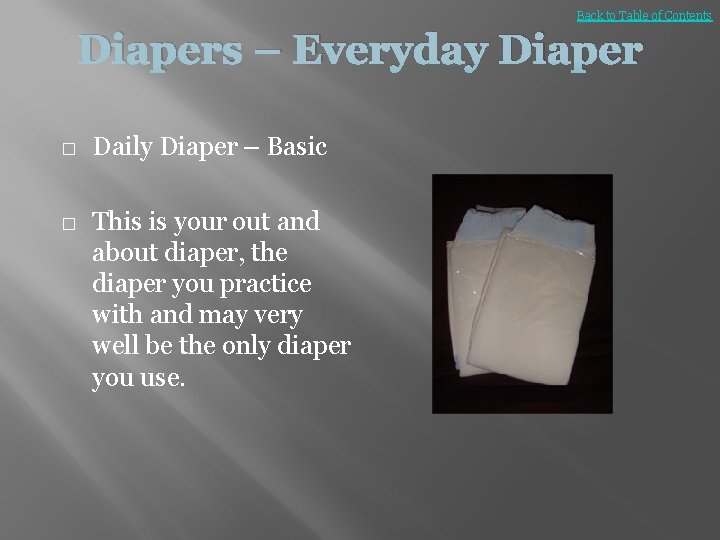 Back to Table of Contents Diapers – Everyday Diaper � � Daily Diaper –