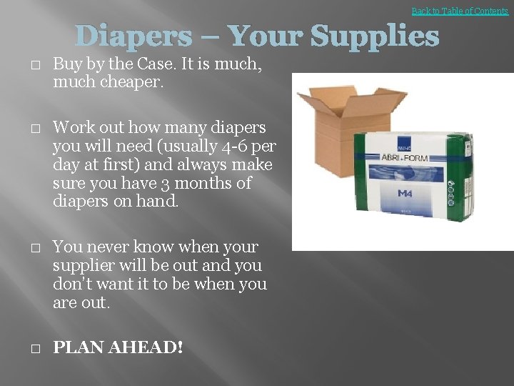 Back to Table of Contents Diapers – Your Supplies � � Buy by the
