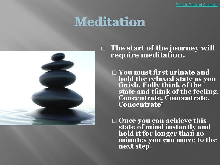 Back to Table of Contents Meditation � The start of the journey will require