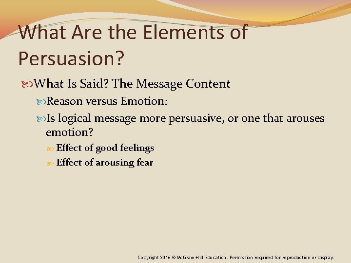 What Are the Elements of Persuasion? What Is Said? The Message Content Reason versus