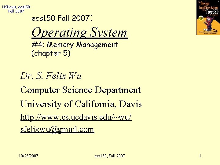 UCDavis, ecs 150 Fall 2007 : Operating System ecs 150 Fall 2007 #4: Memory