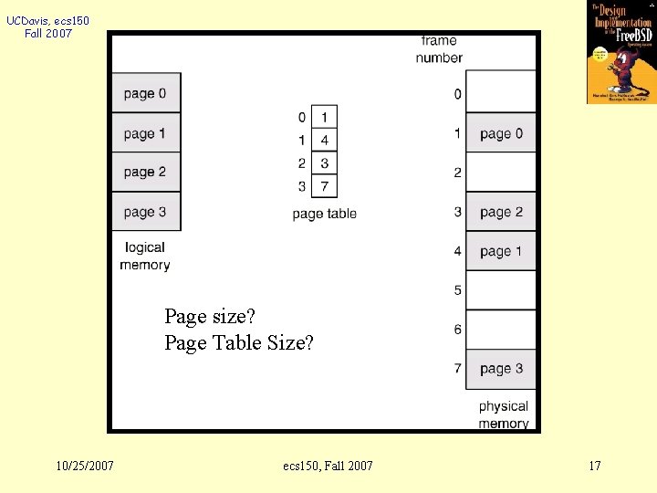 UCDavis, ecs 150 Fall 2007 Page size? Page Table Size? 10/25/2007 ecs 150, Fall