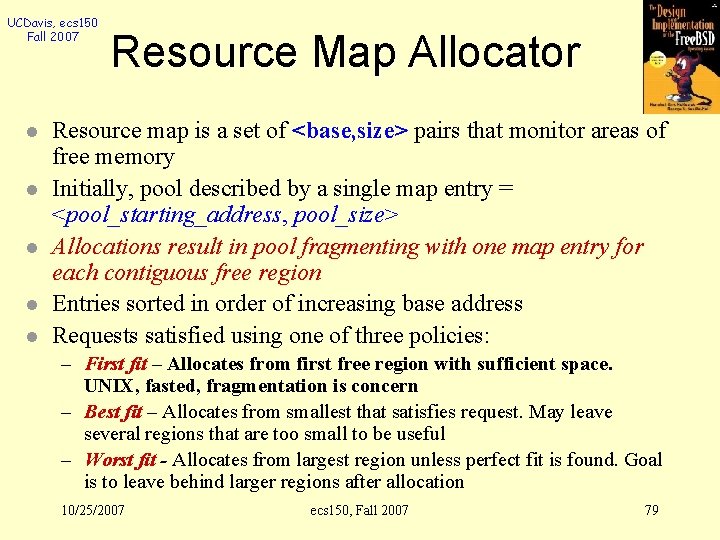 UCDavis, ecs 150 Fall 2007 l l l Resource Map Allocator Resource map is