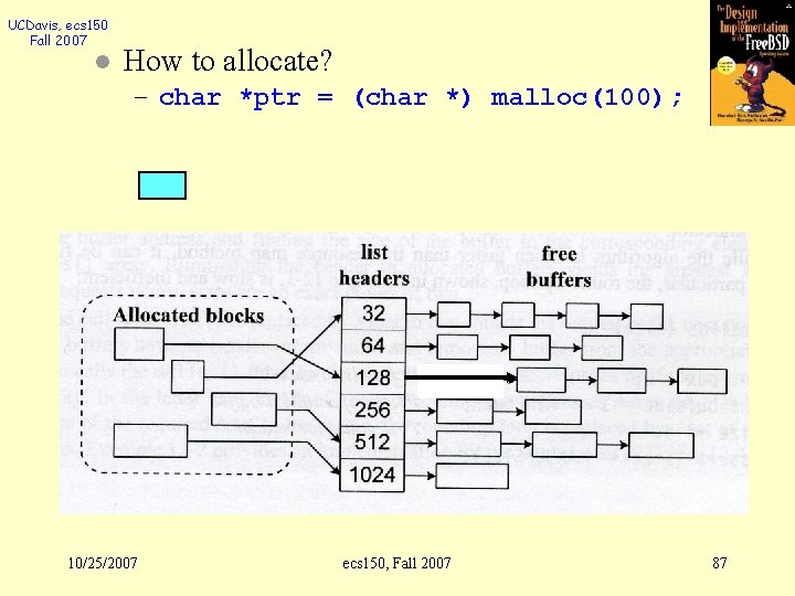 UCDavis, ecs 150 Fall 2007 l How to allocate? – char *ptr = (char