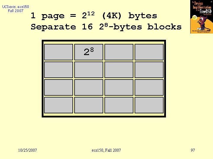 UCDavis, ecs 150 Fall 2007 1 page = 212 (4 K) bytes Separate 16