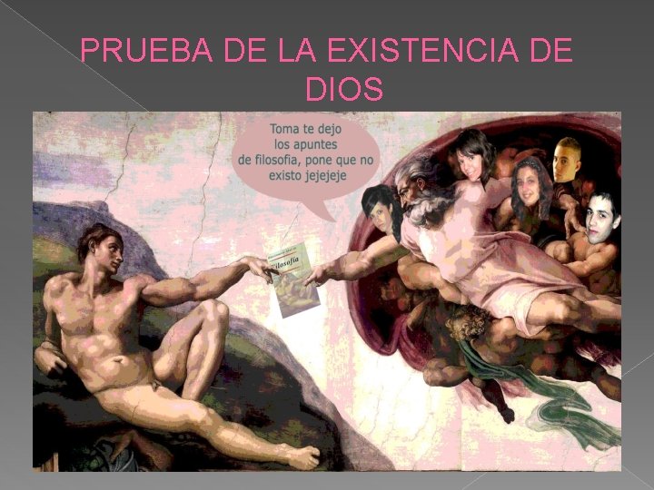 PRUEBA DE LA EXISTENCIA DE DIOS 