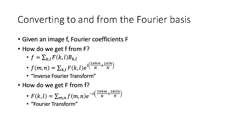 Converting to and from the Fourier basis • 