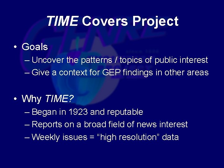 TIME Covers Project • Goals – Uncover the patterns / topics of public interest