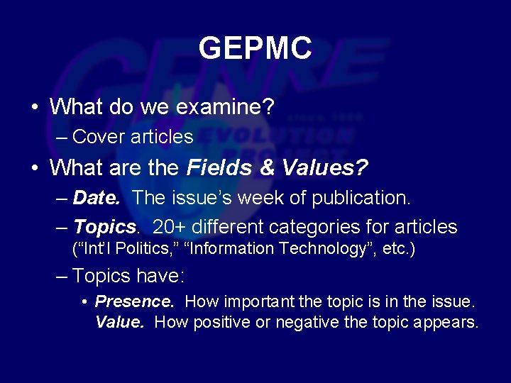 GEPMC • What do we examine? – Cover articles • What are the Fields