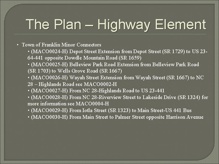 The Plan – Highway Element • Town of Franklin Minor Connectors • (MACO 0024