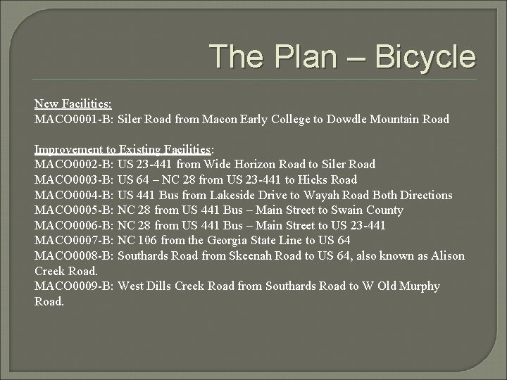 The Plan – Bicycle New Facilities: MACO 0001 -B: Siler Road from Macon Early