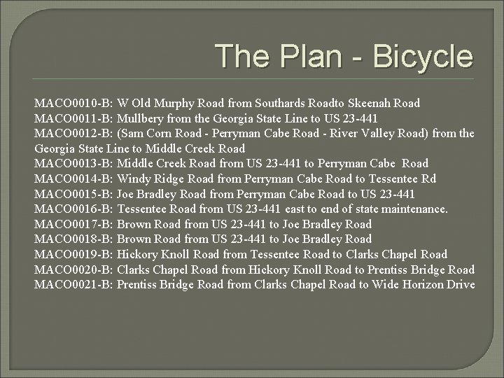 The Plan - Bicycle MACO 0010 -B: W Old Murphy Road from Southards Roadto