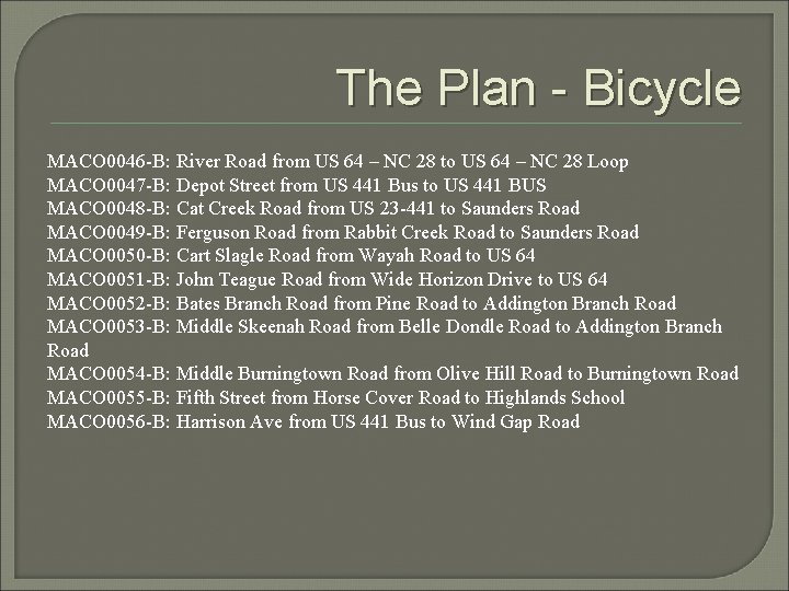 The Plan - Bicycle MACO 0046 -B: River Road from US 64 – NC