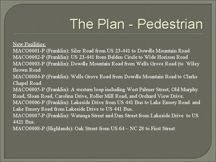 The Plan - Pedestrian New Facilities: MACO 0001 -P (Franklin): Siler Road from US