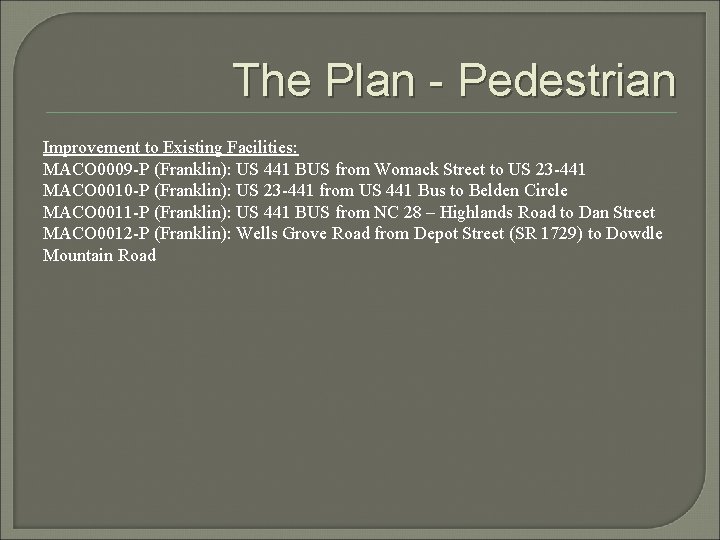 The Plan - Pedestrian Improvement to Existing Facilities: MACO 0009 -P (Franklin): US 441