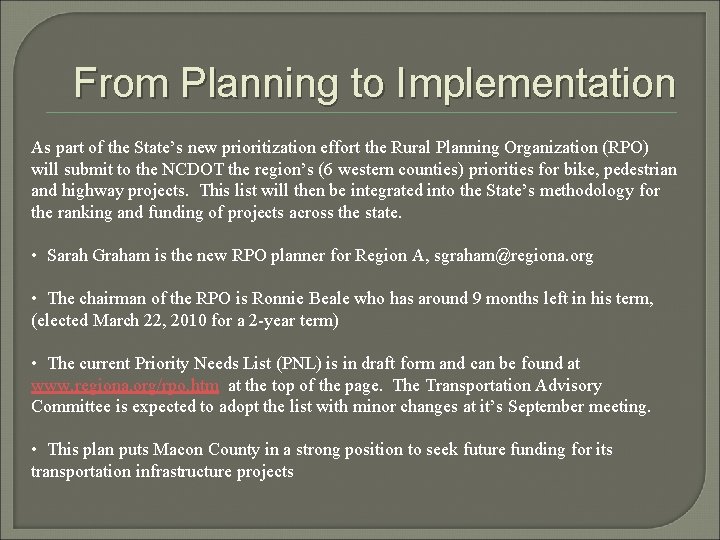 From Planning to Implementation As part of the State’s new prioritization effort the Rural