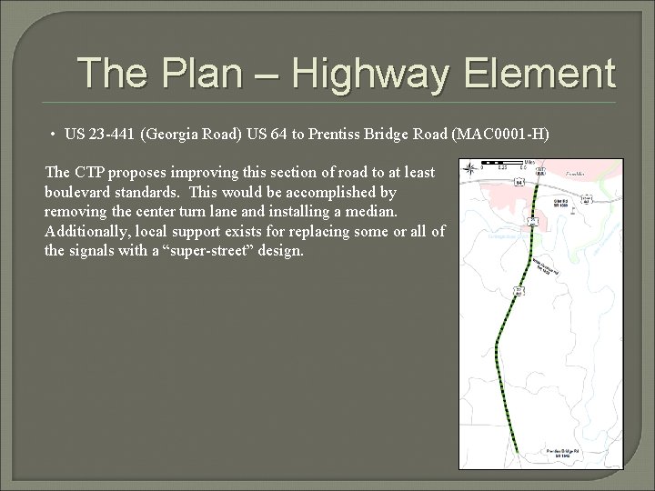The Plan – Highway Element • US 23 -441 (Georgia Road) US 64 to