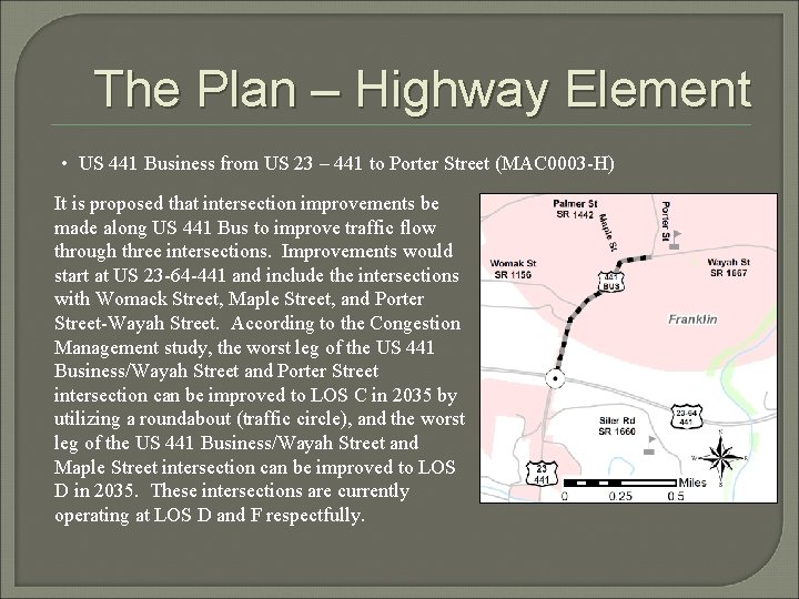 The Plan – Highway Element • US 441 Business from US 23 – 441