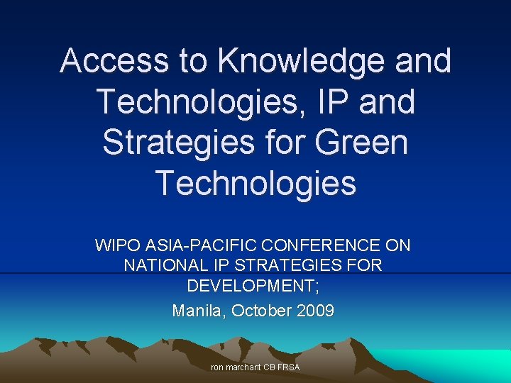 Access to Knowledge and Technologies, IP and Strategies for Green Technologies WIPO ASIA-PACIFIC CONFERENCE