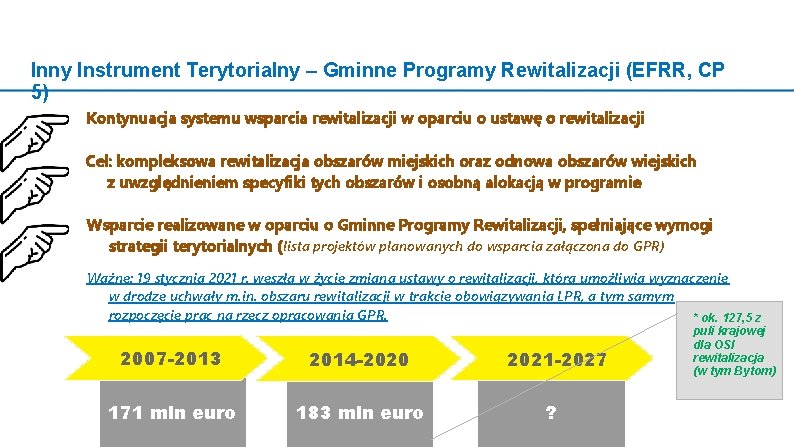 Inny Instrument Terytorialny – Gminne Programy Rewitalizacji (EFRR, CP 5) Kontynuacja systemu wsparcia rewitalizacji