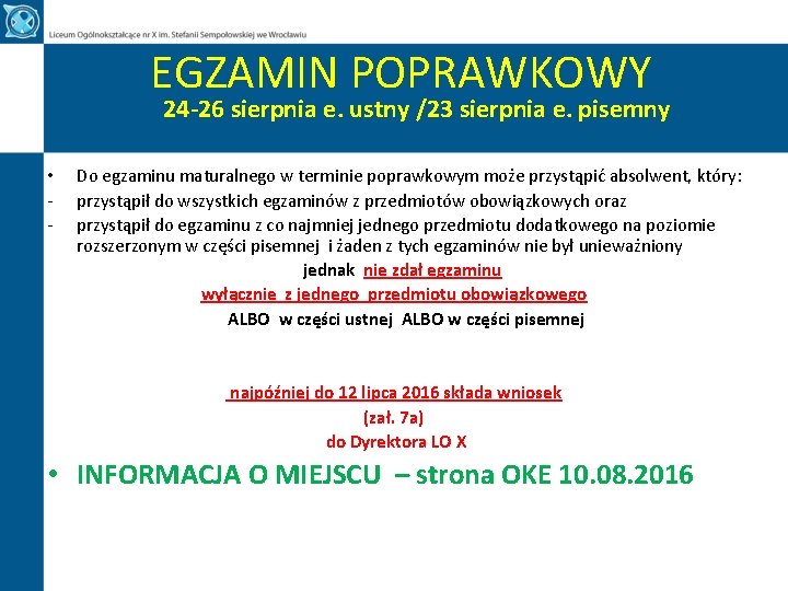 EGZAMIN POPRAWKOWY 24 -26 sierpnia e. ustny /23 sierpnia e. pisemny • - Do