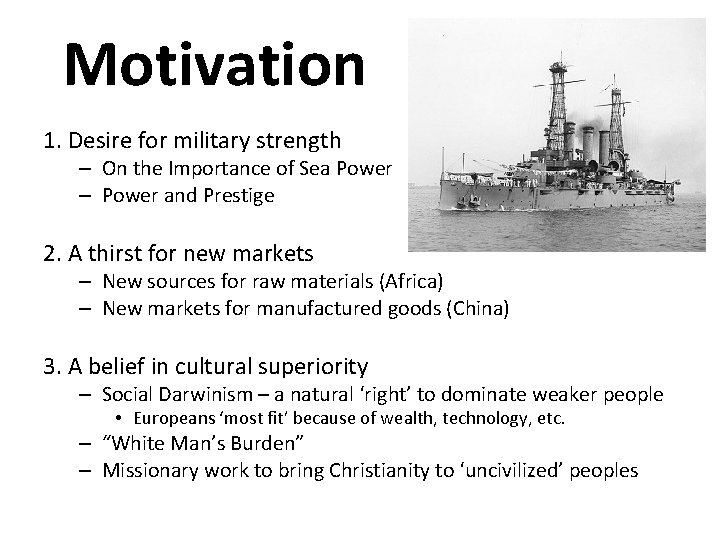 Motivation 1. Desire for military strength – On the Importance of Sea Power –