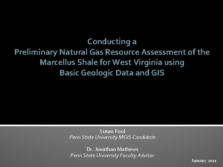 Conducting a Preliminary Natural Gas Resource Assessment of the Marcellus Shale for West Virginia