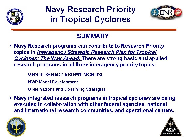 Navy Research Priority in Tropical Cyclones SUMMARY • Navy Research programs can contribute to