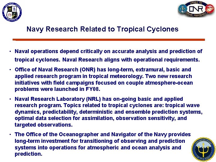 Navy Research Related to Tropical Cyclones • Naval operations depend critically on accurate analysis