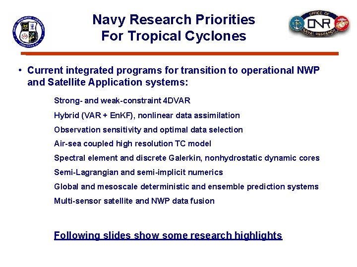Navy Research Priorities For Tropical Cyclones • Current integrated programs for transition to operational