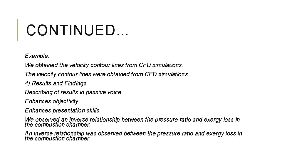 CONTINUED… Example: We obtained the velocity contour lines from CFD simulations. The velocity contour