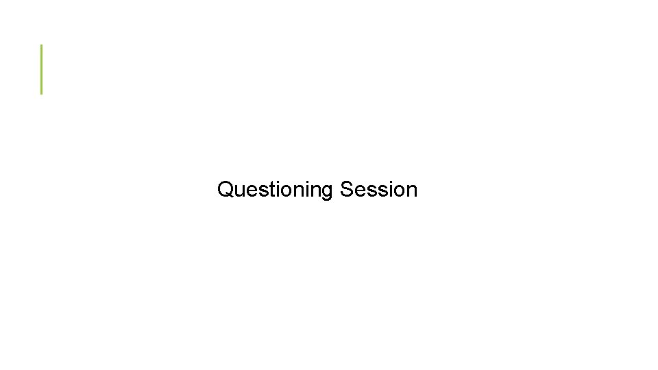 Questioning Session 