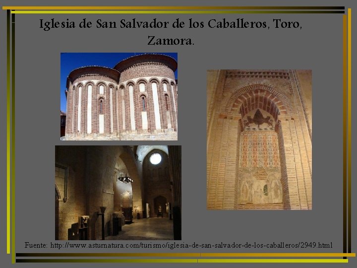 Iglesia de San Salvador de los Caballeros, Toro, Zamora. Fuente: http: //www. asturnatura. com/turismo/iglesia-de-san-salvador-de-los-caballeros/2949.