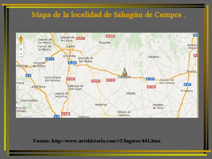 Mapa de la localidad de Sahagún de Campos. Fuente: http: //www. artehistoria. com/v 2/lugares/441.