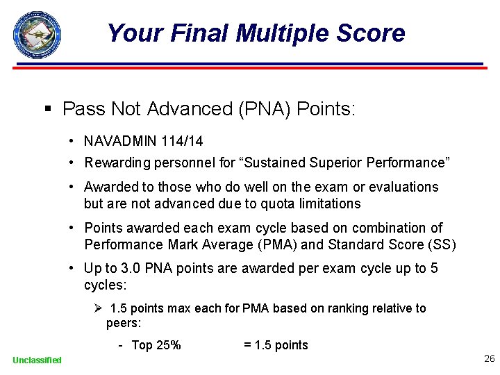 Your Final Multiple Score § Pass Not Advanced (PNA) Points: • NAVADMIN 114/14 •