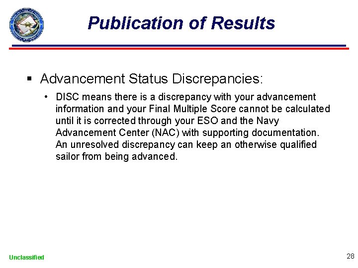 Publication of Results § Advancement Status Discrepancies: • DISC means there is a discrepancy