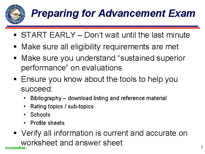 Preparing for Advancement Exam § START EARLY – Don’t wait until the last minute