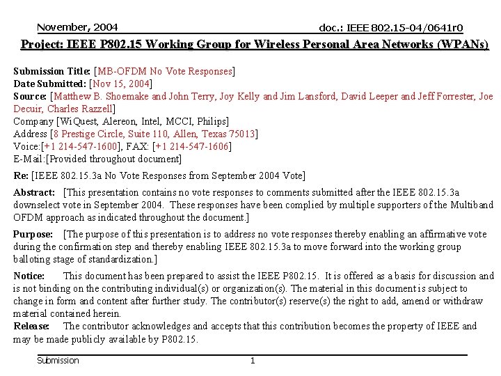 November, 2004 doc. : IEEE 802. 15 -04/0641 r 0 Project: IEEE P 802.