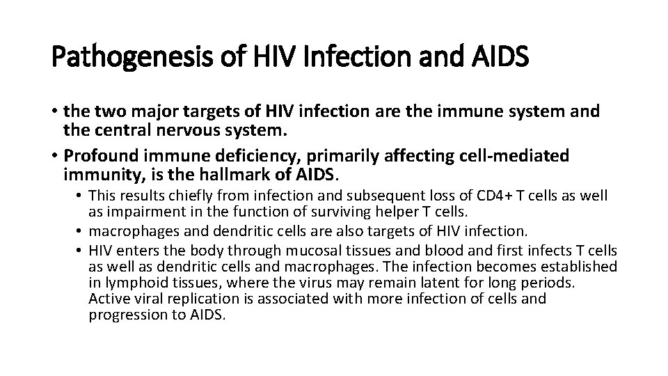 Pathogenesis of HIV Infection and AIDS • the two major targets of HIV infection