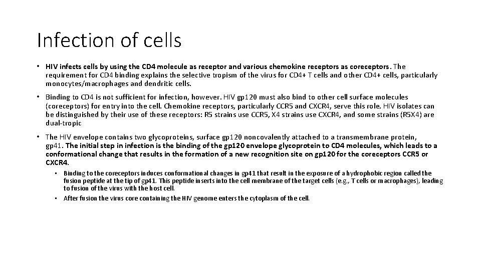 Infection of cells • HIV infects cells by using the CD 4 molecule as