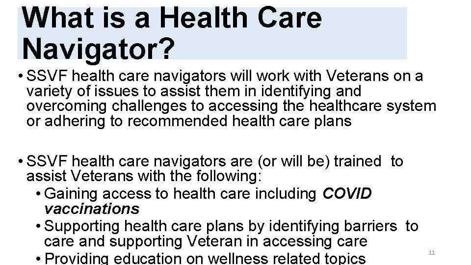 What is a Health Care Navigator? SSVF AND HUD-VASH COORDINATION IN RESPONSE TO COVID-19