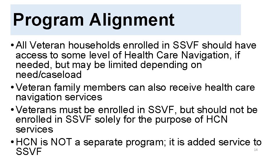SSVF AND HUD-VASH COORDINATION IN RESPONSE TO COVID-19 Program Alignment • All Veteran households