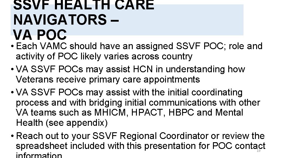 SSVF HEALTH CAREIN RESPONSE TO COVID-19 SSVF AND HUD-VASH COORDINATION NAVIGATORS – VA POC