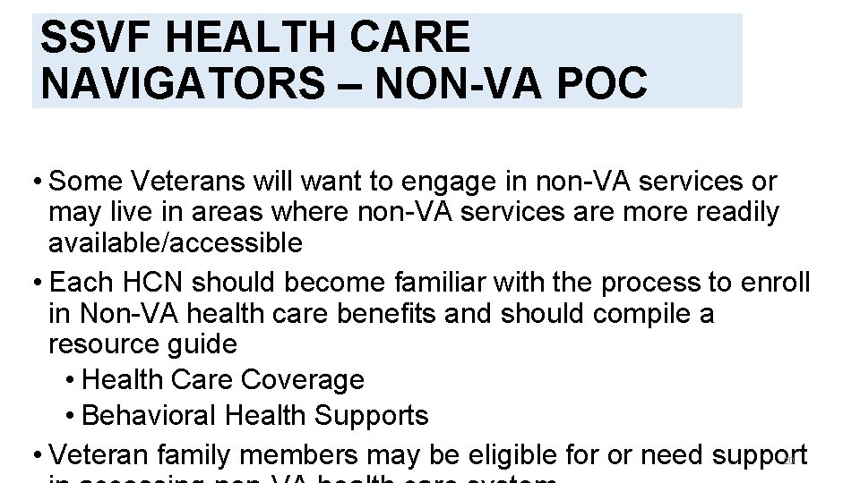 SSVF HEALTH CARE NAVIGATORS – NON-VA POC SSVF AND HUD-VASH COORDINATION IN RESPONSE TO