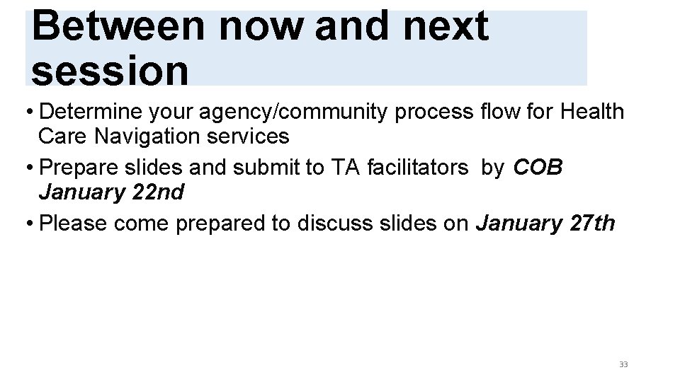 Between now and next session SSVF AND HUD-VASH COORDINATION IN RESPONSE TO COVID-19 •